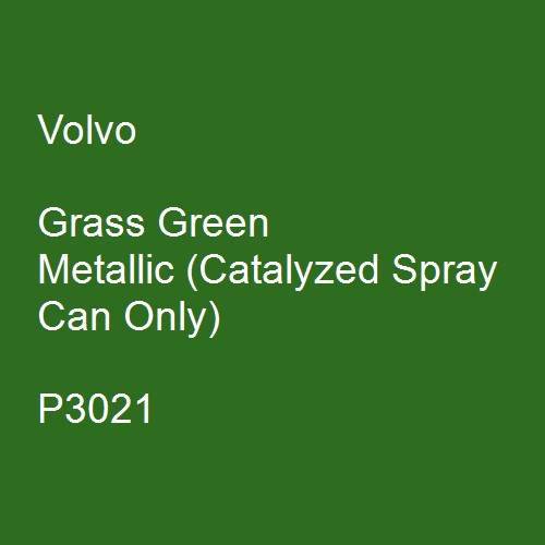 Volvo, Grass Green Metallic (Catalyzed Spray Can Only), P3021.